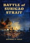 Battle of Surigao Strait (Twentieth-Century Battles) - Anthony Tully