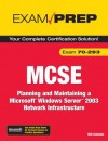 MCSE 70-293 Exam Prep: Planning and Maintaining a Microsoft Windows Server 2003 Network Infrastructure - Will Schmied