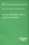 Private and public voices in Victorian poetry (Studies in English and comparative literature) - Sabine Coelsch-Foisner, Holger Michael Klein