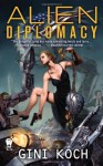 Alien Diplomacy - Gini Koch