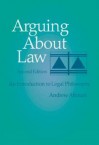 Arguing About Law: An Introduction to Legal Philosophy - Andrew Altman