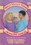 STRETCHING THE TRUTH (Sweet Valley Twins) - Francine Pascal