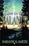 Love in the Balance - Marianne K. Martin
