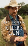 Killer's Gun - Ray Hogan