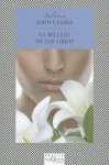 La Belleza De Los Lirios / In the Beauty of the Lilies (Spanish Edition) - John Updike