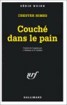 Couché dans le pain - Chester Himes