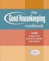 The Good Housekeeping Cookbook: 1,039 Recipes from America's Favorite Test Kitchen - Good Housekeeping, Susan Westmoreland