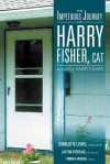 The Impetuous Journey of Harry Fisher, Cat - Charlotte Lewis