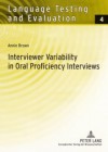 Interviewer Variability in Oral Proficiency Interviews - Annie Brown, Rudiger Grotjahn, Gunther Sigott