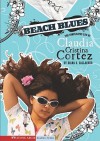 Beach Blues: The Complicated Life of Claudia Cristina Cortez - Diana G. Gallagher, Brann Garvey