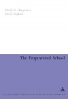 Empowered School - David H. Hargreaves