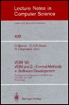 VDM '90. VDM and Z - Formal Methods in Software Development - D. Bjrner, C.A.R. Hoare, H. Langmaack