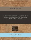 Reflections Upon Ancient and Modern Learning by William Wotton ... (1694) - William Wotton