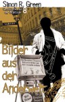 Nightside 8 - Bilder aus der Anderwelt: Geschichten aus der Nightside Band 8 (German Edition) - Simon R. Green, Oliver Graute, Dominik Heinrici