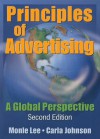 Principles of Advertising: A Global Perspective, Second Edition - Monle Lee, Carla Johnson