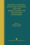 Central Banking, Monetary Policies, and the Implications for Transition Economies - Mario I Blejer, Marko Skreb