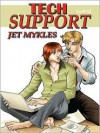 Tech Support - Jet Mykles