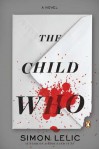 The Child Who - Simon Lelic