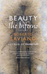 Beauty and the Inferno: Essays - Roberto Saviano, Oonagh Stranksy