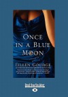 Once in a Blue Moon (Large Print 16pt) - Eileen Goudge