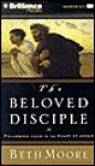 The Beloved Disciple: Following John to the Heart of Jesus (Audio) - Beth Moore, Sandra Burr