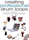 Creating Professional Drum Loops [With CD] - Ed Roscetti