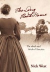 The Long Road Home: The Death and Birth of America - Nick West