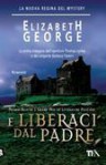 E liberaci dal padre - Elizabeth George, Laura Battaglia, Monica Mazzanti