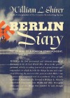 Berlin Diary: The Journal of a Foreign Correspondent 1934-41 - William L. Shirer, Tom Weiner