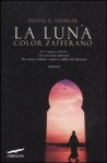 La luna color zafferano - Nicole C. Vosseler, Alessandra Petrelli