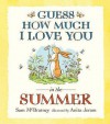 Guess How Much I Love You In The Summer - Sam McBratney, Anita Jeram