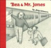 Bea and Mr. Jones - Amy Schwartz