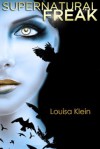 Supernatural Freak - Louisa Klein