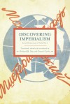 Discovering Imperialism: Social Democracy to World War I - Richard B. Day, Daniel F. Gaido