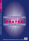 A Pattern for Prayer: A Study on the Lord's Prayer - Word Worldwide