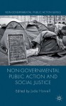 Non-Governmental Public Action and Social Justice - Jude Howell