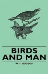 Birds and Man - William Henry Hudson