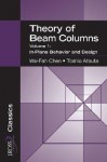 Theory of Beam-Columns, Volume 1: In-Plane Behavior and Design - Wai-Fah Chen, Toshio Atsuta