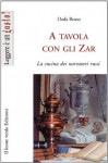 A tavola con gli zar - Dada Rosso