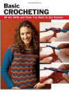 Basic Crocheting: All the Skills and Tools You Need to Get Started (How To Basics) - Sharon Hernes Silverman