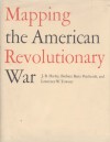 Mapping the American Revolutionary War - J.B. Harley, Lawrence W. Towner, Barbara Bartz Petchenik, J. B. Harler