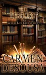 The Library: Where Life Checks Out - Carmen DeSousa, Viola Estrella