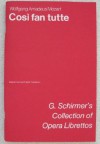 Cosi Fan Tutte (Opera in Two Acts, G. Schirmer's Collection of Opera Librettos) - Lorenzo da Ponte, Ruth and Thomas Martin