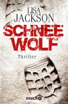 Schneewolf: Thriller - Lisa Jackson, Kristina Lake-Zapp