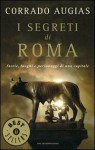 I Segreti di Roma - Augias, Corrado