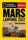 Mars Landing 2012: Inside the NASA Curiosity Mission - Marc Kaufman