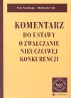 Komentarz do ustawy o zwalczaniu nieuczciwej konkurencji - Ewa Nowińska