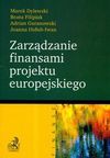 Zarządzanie finansami projektu europejskiego - Marek Dylewski, Filipiak Beata, Guranowski Adrian i inni