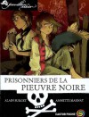 Prisonniers de la Pieuvre Noire (Pavillon Noir, tome 6) - Alain Surget, Annette Marnat