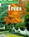 Trees (Southern Living Garden Guide) - Glenn Morris, Lois Trigg Chaplin